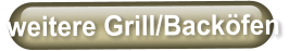 weitere Grill/Back�fen